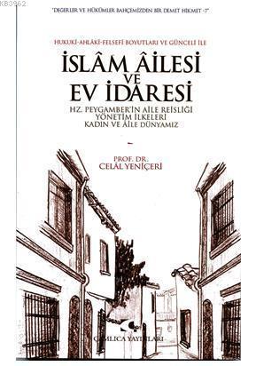 İslam Ailesi ve Ev İdaresi Hz. Peygamberin Aile Reisliği Yönetim İlkeleri Kadın ve Aile Dünyamız