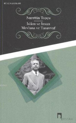 İslam ve İnsan-Mevlana ve Tasavvuf