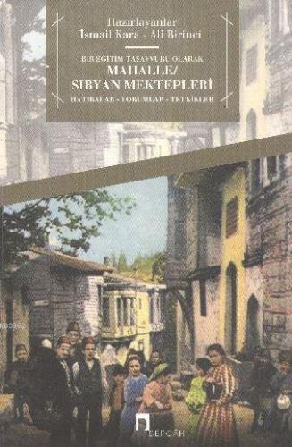 Bir Eğitim Tasavvuru Olarak Mahalle Sıbyan Mektepleri