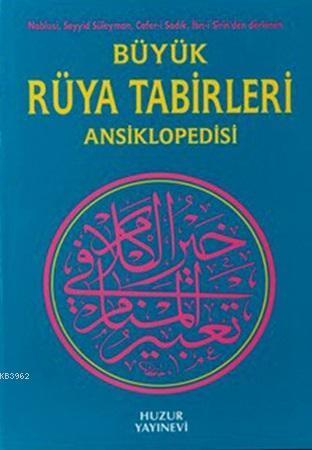 Büyük Rüya Tabirleri Ansiklopedisi