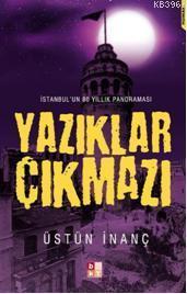 Yazıklar Çıkmazı *İstanbul'un 80 Yıllık Panoraması