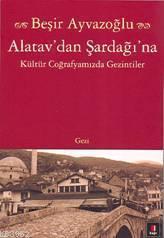 Alatav’dan Şardağı’na