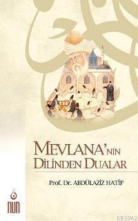 Mevlana'nın Dilinden Dualar