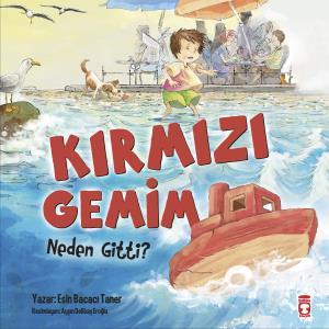 Kırmızı Gemim Neden Gitti?