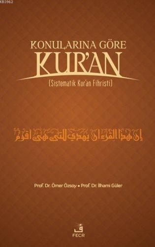 Konularına Göre Kur'an (Ciltli); Sistematik Kur'an Fihristi