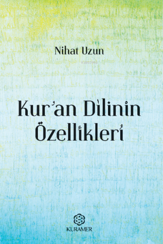 Kur'an Dilinin Özellikleri