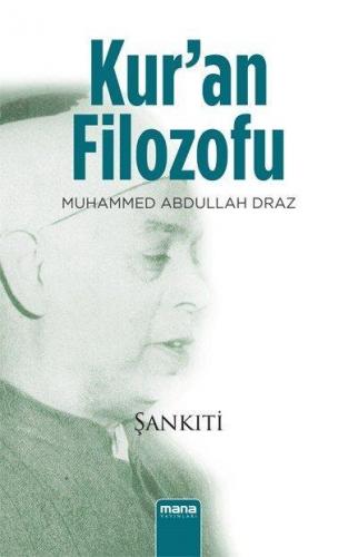 Kur'an Filozofu; Muhammed Abdullah Dıraz