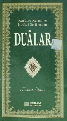 Kur'an - ı Kerim ve Hadis - i Şeriflerden Dualar