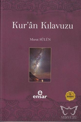 Kuran Kılavuzu - Mutlak Gerçeğin Sesi