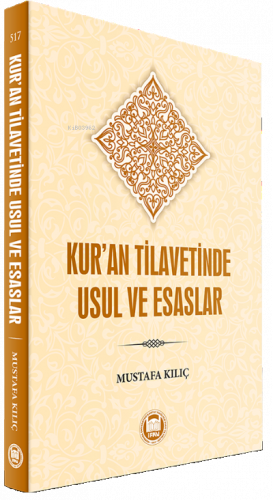 Kur'an Tilavetinde Usul ve Esaslar