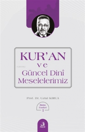 Kur'an ve Güncel Dini Meselelerimiz Bütün Eserleri 1