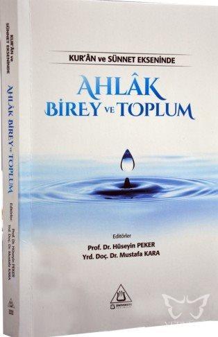 Kuran ve Sünnet Ekseninde Ahlak Birey ve Toplum