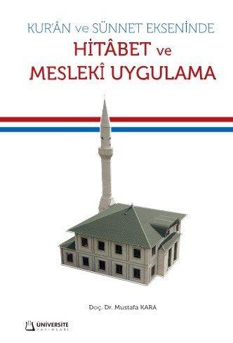 Kur'an ve Sünnet Ekseninde Hitabet ve Mesleki Uygulama