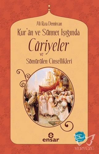Kuran ve Sünnet Işığında Cariyeler ve Sömürülen Cinsellikleri