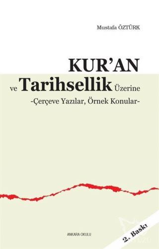 Kur'an ve Tarihsellik Üzerine