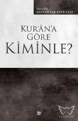 Kur'an'a Göre Kiminle?