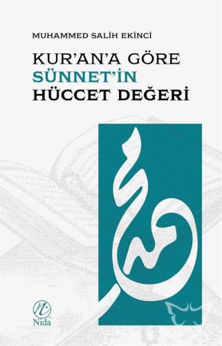 Kur'an'a Göre Sünnet'in Hüccet Değeri