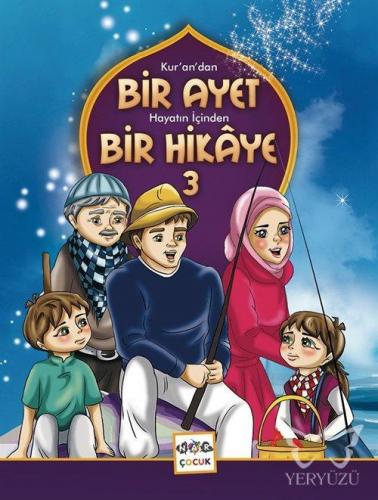 Kur'an'dan Bir Ayet Hayatın İçinden Bir Hikaye 3