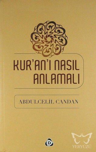 Kur'an'ı Nasıl Anlamalı