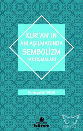 Kur'an'ın Anlaşılmasında Sembolizm Tarışmaları