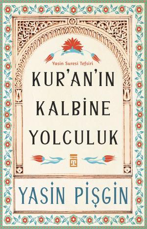 Kuran'ın Kalbine Yolculuk