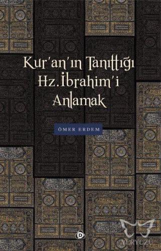 Kur'an'ın Tanıttığı Hz. İbrahim'i Anlamak