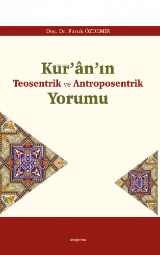 Kur'ân'ın Teosentrik ve Antroposentrik Yorumu