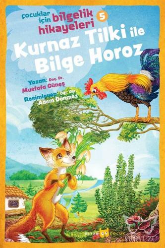 Kurnaz Tilki ile Bilge Horoz