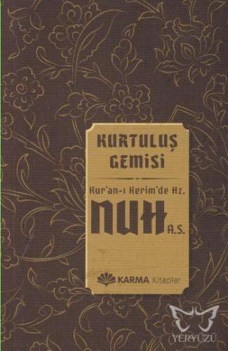 Kurtuluş Gemisi Kuran-ı Kerimde Hz. Nuh (a.s.)