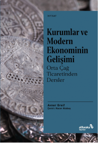 Kurumlar ve Modern Ekonominin Gelişimi: Orta Çağ Ticaretinden Dersler