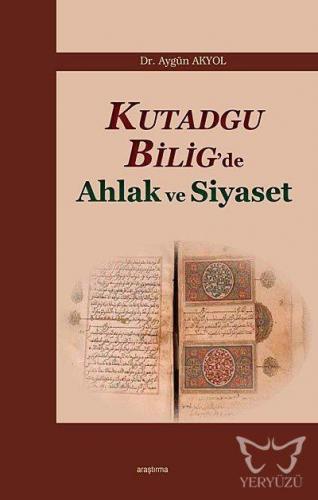 Kutadgu Bilig'de Ahlak ve Siyaset