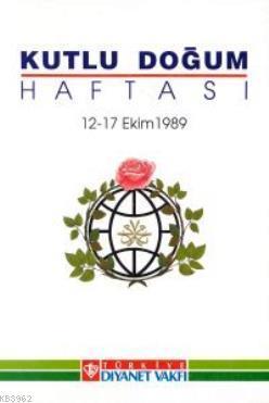 Kutlu Doğum Haftası (12 - 17 Ekim 1989)