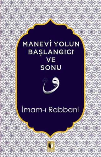 Manevi Yolun Başlangıcı ve Sonu