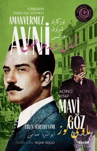 Mavi Göz - Türkler'in Sherlock Holmes'i Amanvermez Avni 6