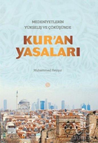 Medeniyetlerin Yükseliş ve Çöküşünde Kur'an Yasaları