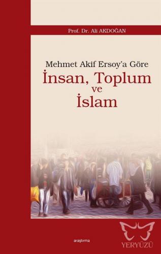 Mehmet Akif Ersoy'a Göre İnsan, Toplum ve İslam