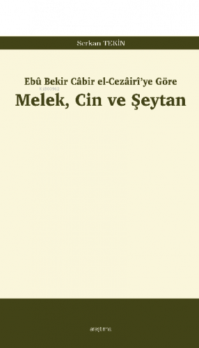 Melek, Cin ve Şeytan;Ebû Bekir Câbir el-Cezâirî'ye Göre