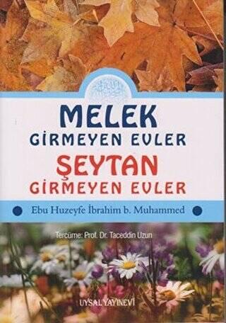 Melek Girmeyen Evler Şeytan Girmeyen Evler