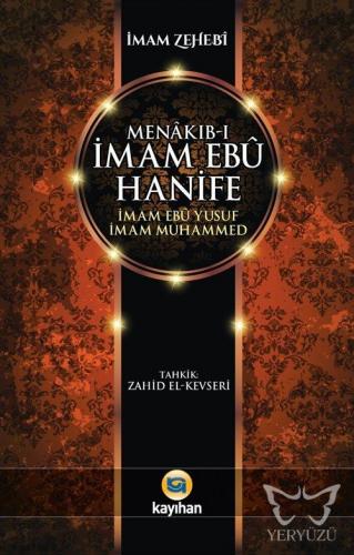 Menâkıb-ı İmam Ebû Hanife İmam Ebû Yûsuf İmam Muhammed