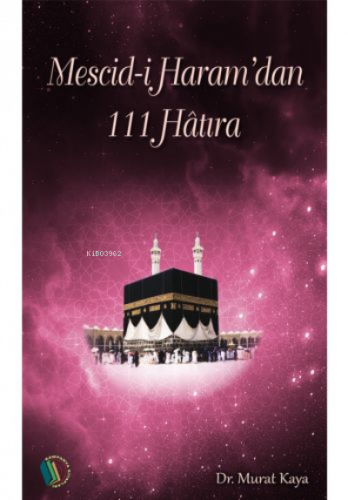 Mescid-i Haram'dan 111 Hatıra