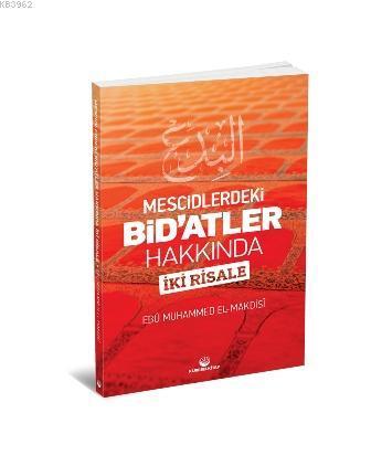 Mescidlerdeki Bid'atler Hakkında İki Risale