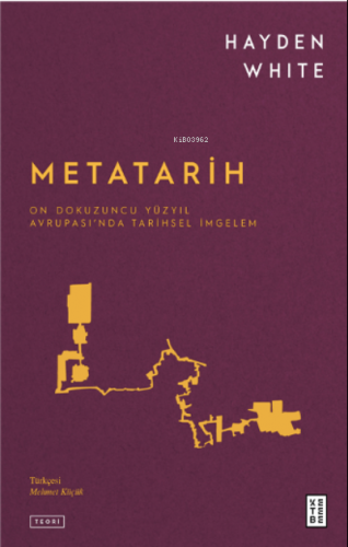 Metatarih;On Dokuzuncu Yüzyıl Avrupası'nda Tarihsel İmgelem