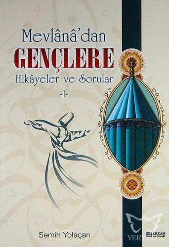 Mevlana'dan Gençlere Hikayeler ve Sorular 1