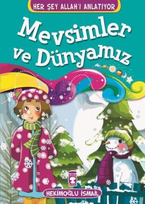 Mevsimler ve Dünyamız - Her Şey Allahı Anlatıyor (Küçük Ebat)