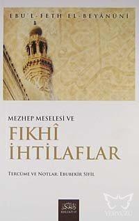 Mezhep Meselesi ve Fıkhi İhtilaflar