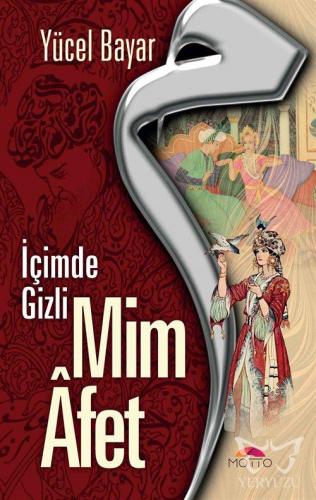 Mim Afet İçimde Gizli