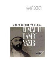 Modernleşme ve Ulema Elmalılı Hamdi Yazır