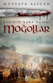 Moğollar Tarihin Kara Yazısı