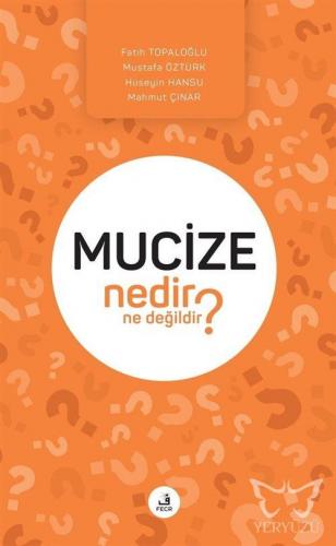 Mucize Nedir Ne Değildir?