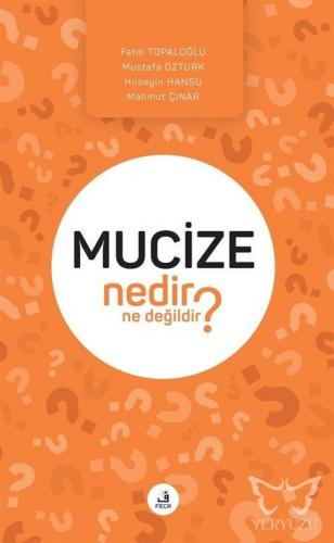 Mucize Nedir Ne Değildir?